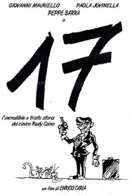 17, or the incredible and sad story of the cynical Rudy Caino movie poster