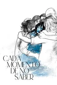 Every Moment of Not Knowing movie poster