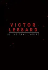 Victor Lessard : Un pas dans l'ombre tv show poster