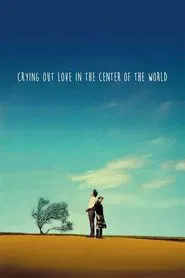 Crying Out Love, in the Center of the World tv show poster