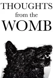 Thoughts from the Womb movie poster