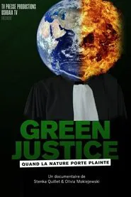 Poster do filme Green Justice : quand la nature porte plainte