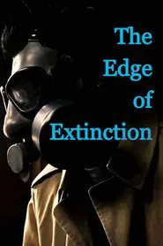 The Edge of Extinction movie poster