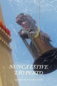 I Have Never Been This Close movie poster