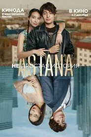Poster do filme Astana. A Difficult Story