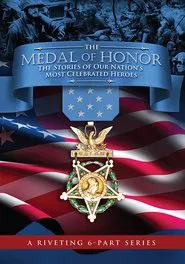 Poster do filme The Medal of Honor: The Stories of Our Nation's Most Celebrated Heroes