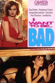 I Want to Be Bad movie poster