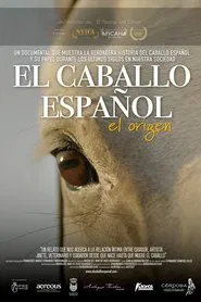El Caballo Español; El Origen movie poster