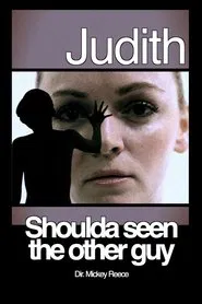 Judith: Shoulda Seen the Other Guy movie poster