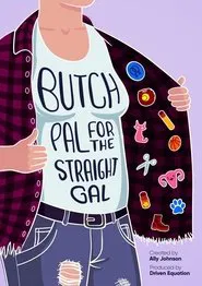 Butch Pal for the Straight Gal movie poster
