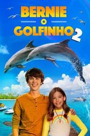 Poster do filme Bernie, O Golfinho 2