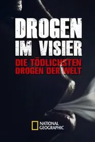Drugs Inc.: World’s Deadliest Drugs tv show poster