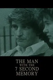 The Man with the 7 Second Memory movie poster