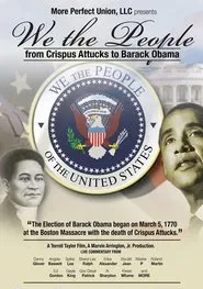 We the People: From Crispus Attucks to President Barack Obama movie poster