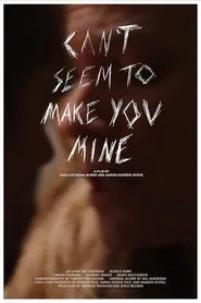Poster do filme Can't Seem to Make You Mine