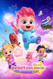 Bebefinn Sing-Along Movie: Into the Pinkfong World movie poster