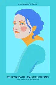 Retrograde Progressions movie poster