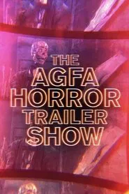 The AGFA Horror Trailer Show movie poster