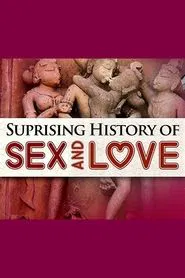 The Surprising History of Sex and Love movie poster