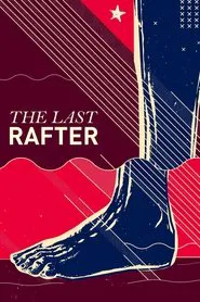The Last Rafter movie poster