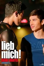 Poster do filme LIEB MICH! - Latin Gay Shorts Volume 5