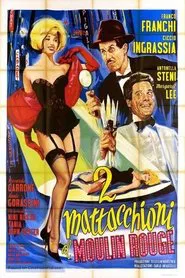 Poster do filme 2 mattacchioni al Moulin Rouge