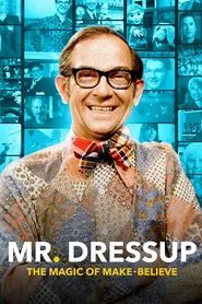 Mr. Dressup: The Magic of Make Believe movie poster