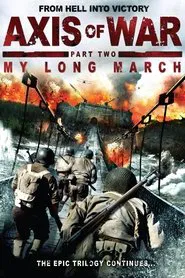 Axis of War: My Long March movie poster