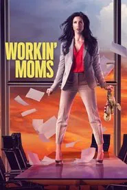 Workin' Moms tv show poster