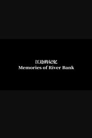 Memories of river bank movie poster