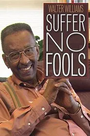 Walter Williams: Suffer No Fools movie poster