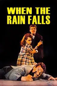 When the Rain Falls movie poster