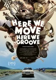 Here We Move Here We Groove movie poster