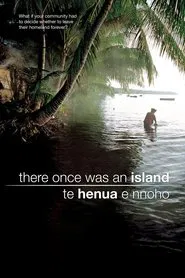 Poster do filme There Once was an Island: Te Henua e Nnoho