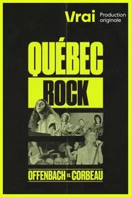 Poster da série Québec Rock : Offenbach vs. Corbeau