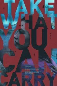 Take What You Can Carry movie poster