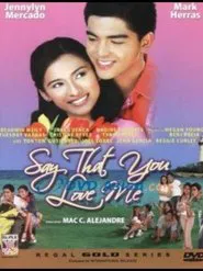 Poster do filme Say That You Love Me