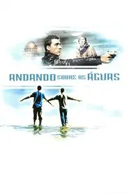 Poster do filme Andando Sobre As Águas