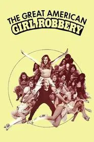 The Great American Girl Robbery movie poster