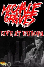 Michale Graves Live at Europa movie poster