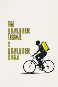 Poster do filme Em Qualquer Lugar, a Qualquer Hora