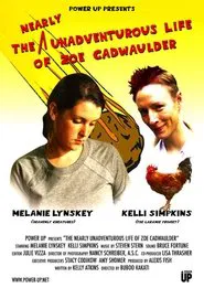The Nearly Unadventurous Life of Zoe Cadwaulder movie poster