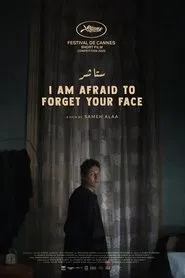 I Am Afraid to Forget Your Face movie poster