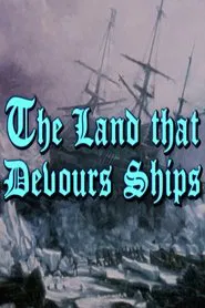 The Land That Devours Ships movie poster