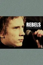 Rebels: A Journey Underground tv show poster