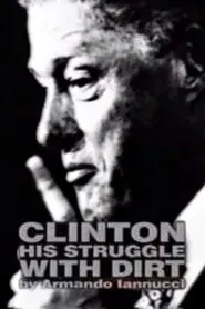 Clinton: His Struggle with Dirt movie poster