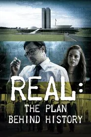 Real: The Plan Behind History movie poster