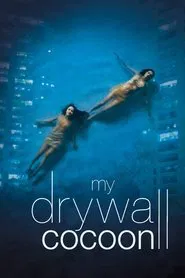 My Drywall Cocoon movie poster