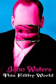 This Filthy World movie poster