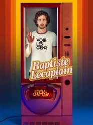 Baptiste Lecaplain - Voir les gens movie poster